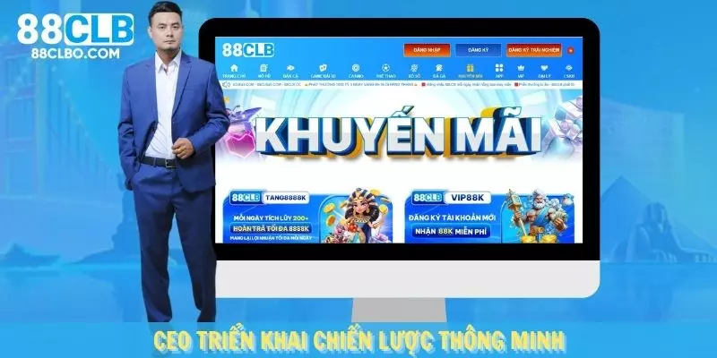 Chiến lược thông minh đã giúp anh tạo quan hệ vững chắc với khách hàng