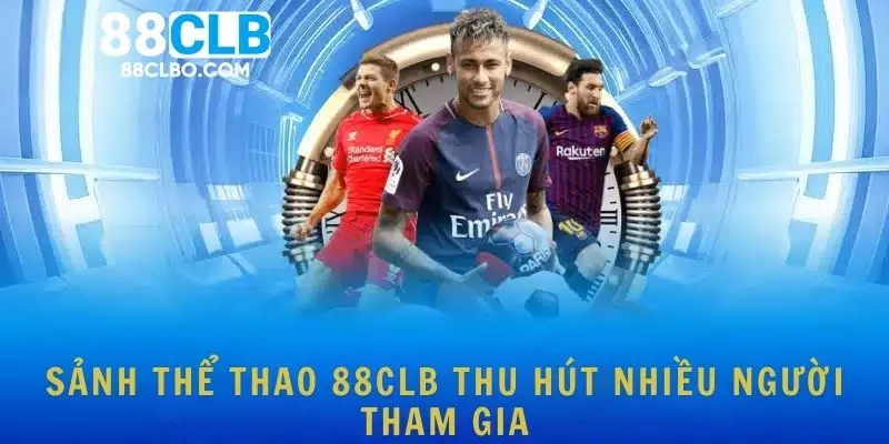 Sảnh Thể thao 88CLB thu hút nhiều người tham gia